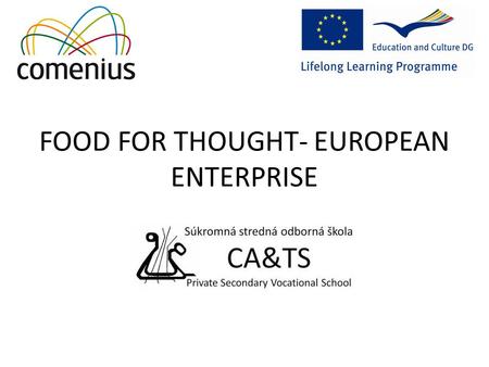 FOOD FOR THOUGHT- EUROPEAN ENTERPRISE