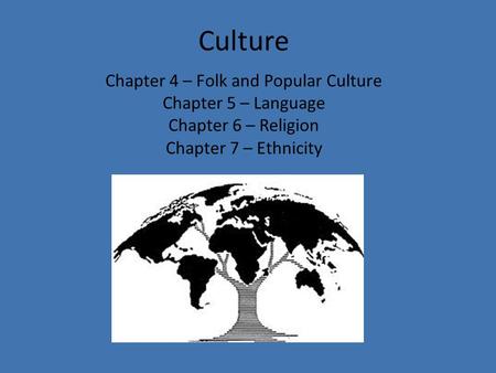 Chapter 4 – Folk and Popular Culture