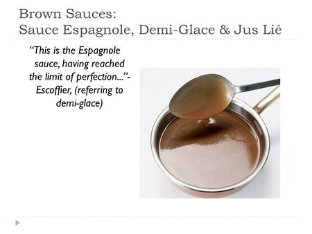 Brown Sauces: Sauce Espagnole, Demi-Glace & Jus Lié