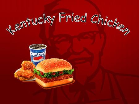 Kentucky Fried Chicken