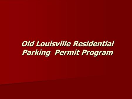 Old Louisville Residential Parking Permit Program.