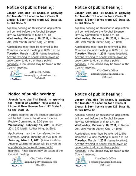 Notice of public hearing: Joseph Vale, dba Tiki Shack, is applying for Transfer of Location for a Class B Liquor & Beer license from 122 State St. to 126.