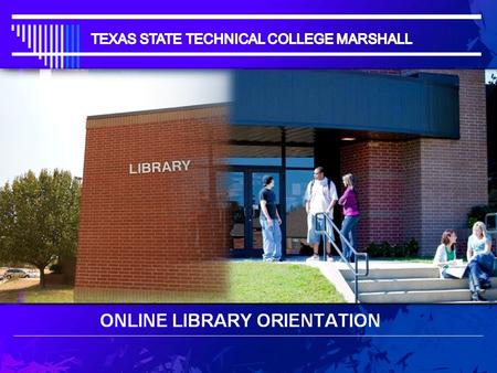 ONLINE LIBRARY ORIENTATION