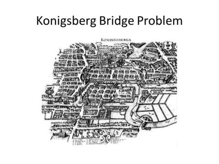 Konigsberg Bridge Problem