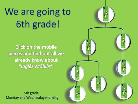 5th grade Monday and Wednesday morning Back We are not going to have “English on Stage”, but some activities are going to happen at the theatre. We are.