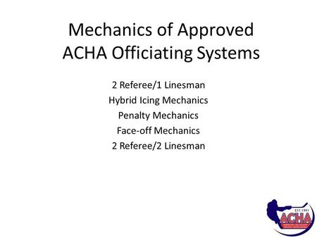 Mechanics of Approved ACHA Officiating Systems