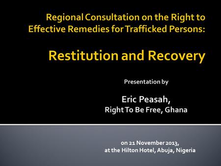 On 21 November 2013, at the Hilton Hotel, Abuja, Nigeria.