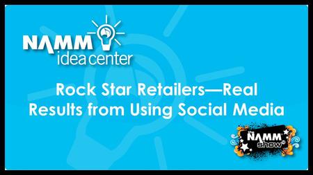 Rock Star Retailers—Real Results from Using Social Media.