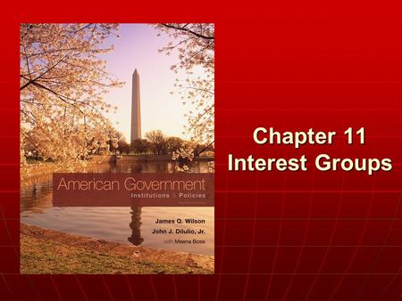 Chapter 11 Interest Groups. Copyright © 2011 Cengage WHO GOVERNS? WHO GOVERNS? 1.Do interest groups dominate government, and is any particular lobby politically.