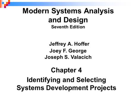 Chapter 4 Identifying and Selecting Systems Development Projects