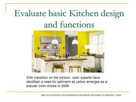 Evaluate basic Kitchen design and functions  With transition on the horizon,