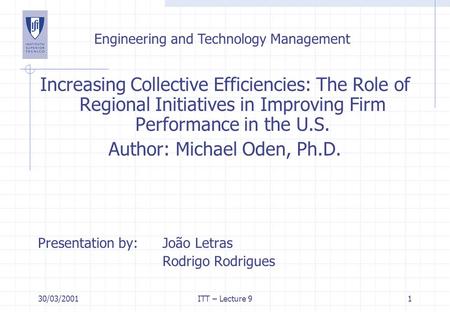 30/03/2001ITT – Lecture 91 Increasing Collective Efficiencies: The Role of Regional Initiatives in Improving Firm Performance in the U.S. Author: Michael.