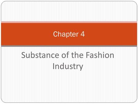 Substance of the Fashion Industry