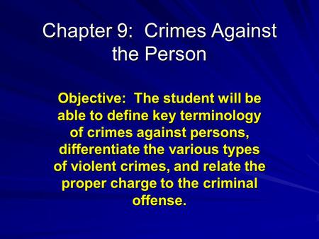 Chapter 9: Crimes Against the Person