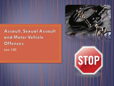 Law 120. The most common form of violent crime is assault (76% of all reported violent crimes). The Criminal Code classifies assault according to three.