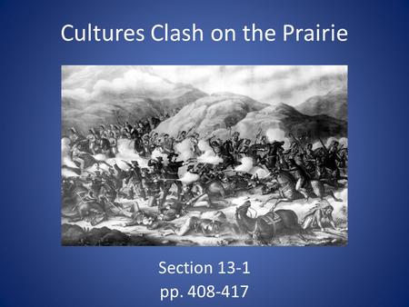 Cultures Clash on the Prairie