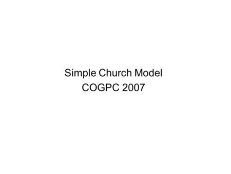 Simple Church Model COGPC 2007. 2 Matthew 28:18-20 18 And Jesus came and said to them, All authority in heaven and on earth has been given to me. 19.