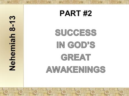 PART #2 Nehemiah 8-13. 1. What did Ezra read aloud from morning until noon? (1-3) Nehemiah Chapter 8 The book of the law of Moses.