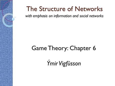 The Structure of Networks