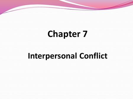 Interpersonal Conflict