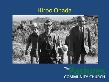 Hiroo Onada. If we confess with our mouths ‘Jesus is Lord’, you will be saved. Romans 10:9 If we confess with our mouths ‘Jesus is Lord’, and believe.