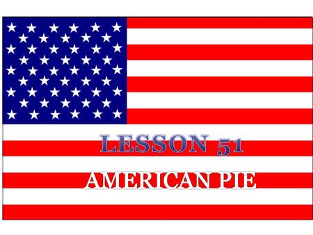 LESSON 20 AMERICAN PIE. south dakota.