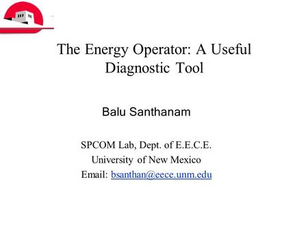 The Energy Operator: A Useful Diagnostic Tool