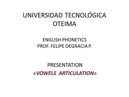 PRESENTATION «VOWELS ARTICULATION»