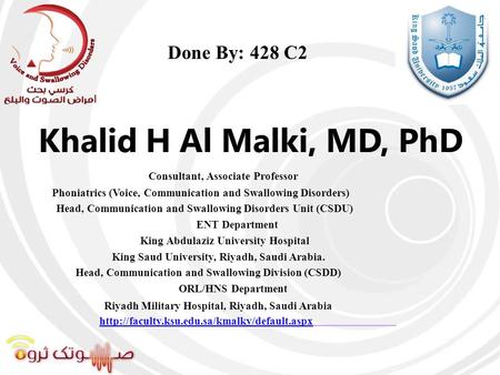 Khalid H Al Malki, MD, PhD Done By: 428 C2