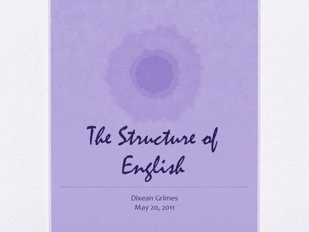 The Structure of English