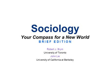 Sociology Your Compass for a New World B R I E F E D I T I O N