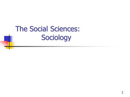 The Social Sciences: Sociology