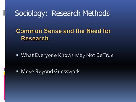 Sociology: Research Methods. A Research Model 1. Selecting a Topic 2. Defining a Problem 3. Reviewing the Literature 4. Formulating a Hypothesis.