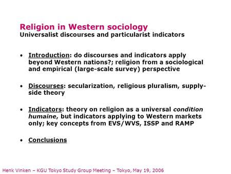 Religion in Western sociology Universalist discourses and particularist indicators Introduction: do discourses and indicators apply beyond Western nations?;