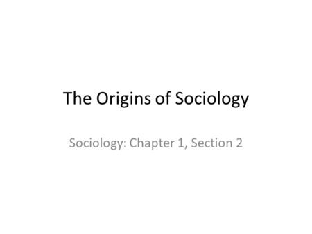 The Origins of Sociology