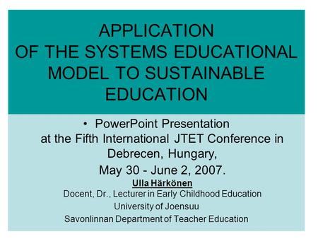 APPLICATION OF THE SYSTEMS EDUCATIONAL MODEL TO SUSTAINABLE EDUCATION