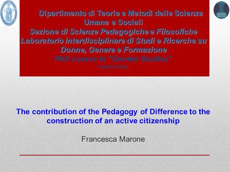 Dipartimento di Teorie e Metodi delle Scienze Umane e Sociali Sezione di Scienze Pedagogiche e Filosofiche Laboratorio interdisciplinare di Studi e Ricerche.