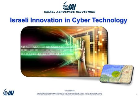 1 This document contains proprietary information of Israel Aerospace Industries Ltd. and may not be reproduced, copied, disclosed or utilized in any way,