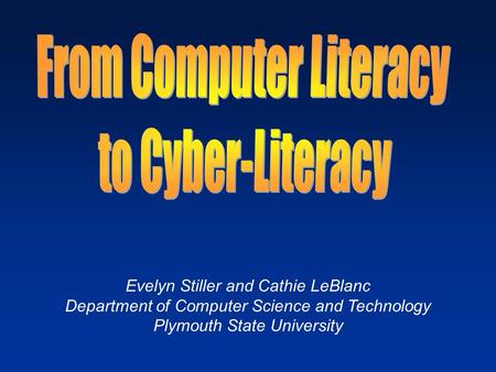 Evelyn Stiller and Cathie LeBlanc Department of Computer Science and Technology Plymouth State University.