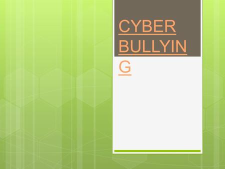 CYBER BULLYIN G. What is cyber bullying ?  Cyber bullying is when someone is bullying another person on the internet.  This could happen on apps like.