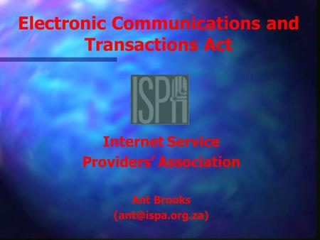 Electronic Communications and Transactions Act Internet Service Providers’ Association Ant Brooks