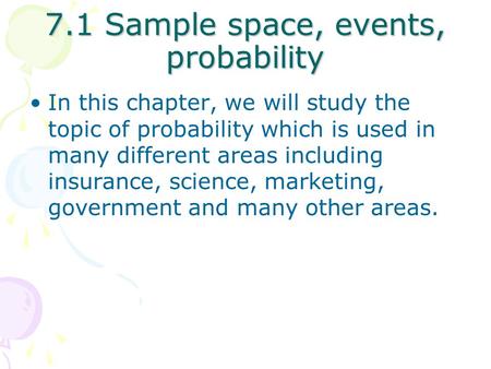 7.1 Sample space, events, probability