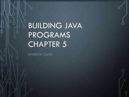 Building Java Programs Chapter 5