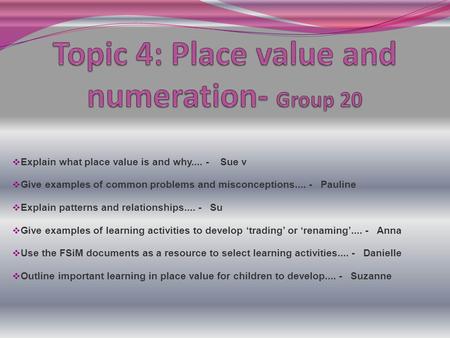 Topic 4: Place value and numeration- Group 20