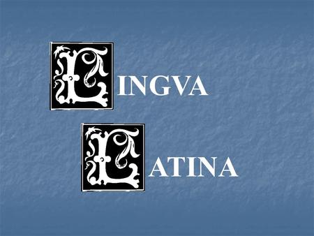 INGVAATINA. Latin 2: Schedule 9/8 Topic: Noun Declensions and Participles Topic: Noun Declensions and Participles Get Stage 21 Culture Pack Get Stage.