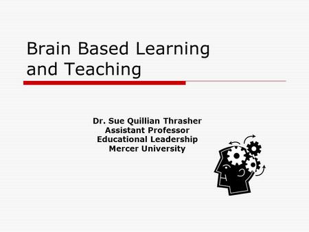 Brain Based Learning and Teaching