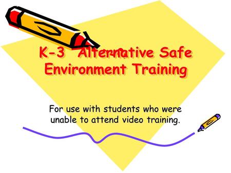 K-3 Alternative Safe Environment Training