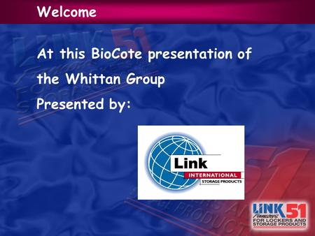 Welcome At this BioCote presentation of the Whittan Group Presented by: