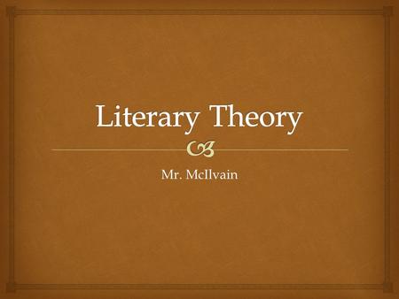 Mr. McIlvain.   Think of a family myth and write it down. Do people ever have different perspectives about what really happened? Write the myth from.