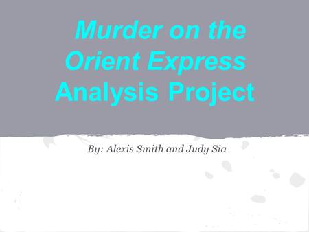 Murder on the Orient Express Analysis Project